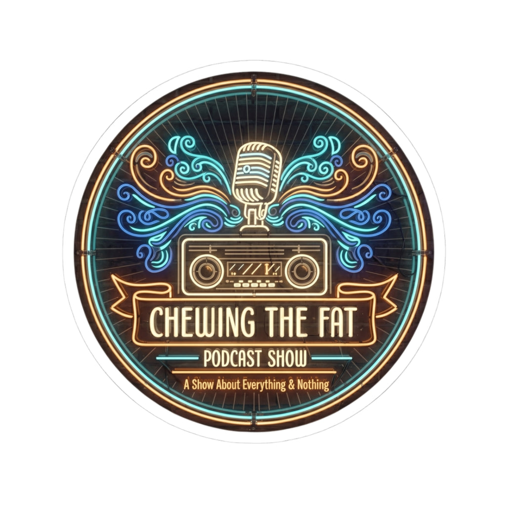 Podcast Logo Sticker — "Chewing the Fat" Kiss-Cut Vinyl