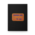 Hardcover Journal — "Sounds Like Bullshit to Me"
