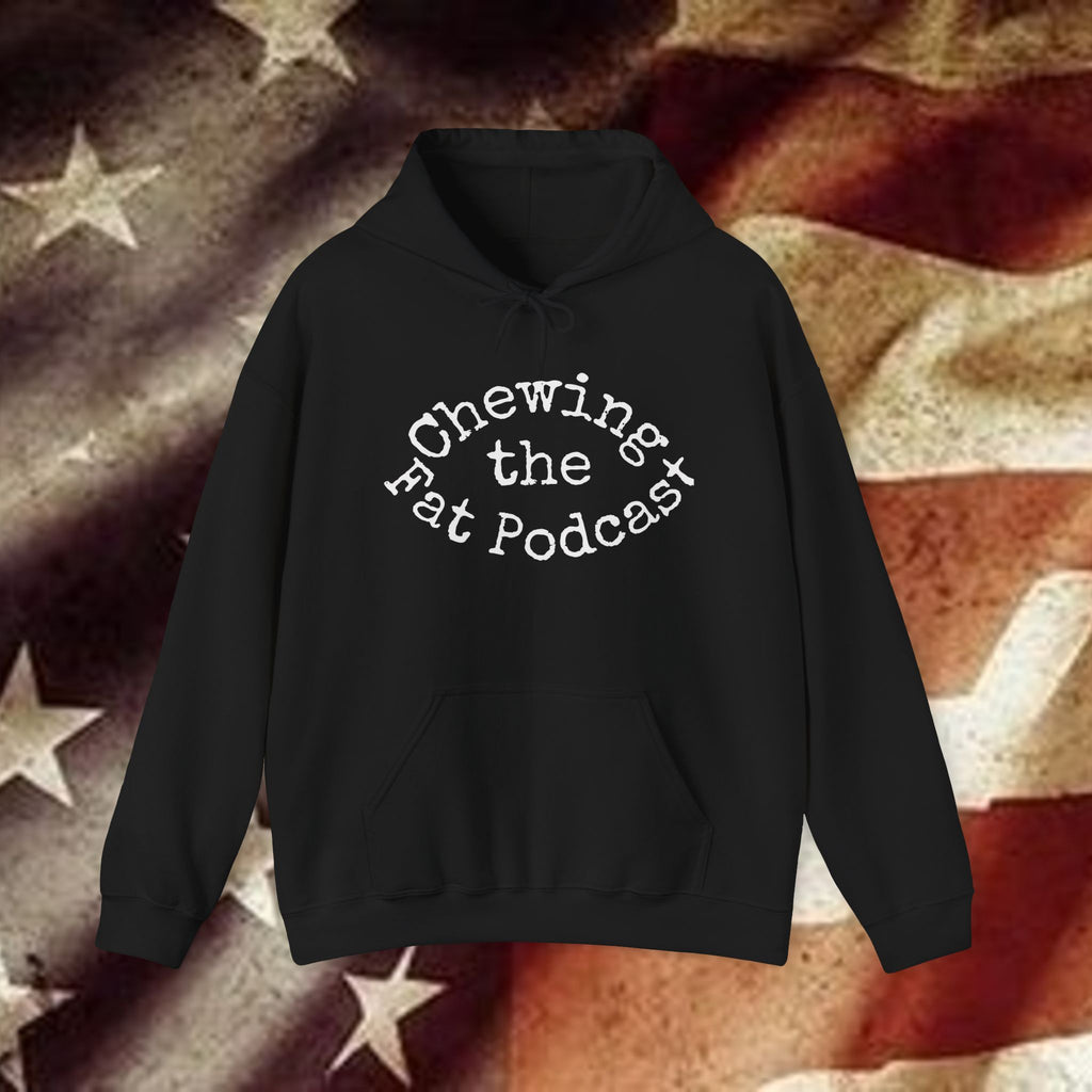 "Chewing the Fat Podcast" Hoodie
