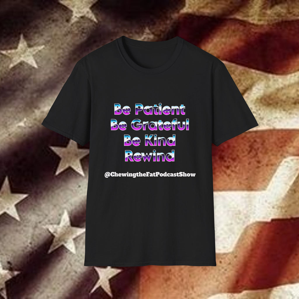 Be Patient Be Grateful Be Kind T-Shirt — Positive Message Graphic Tee