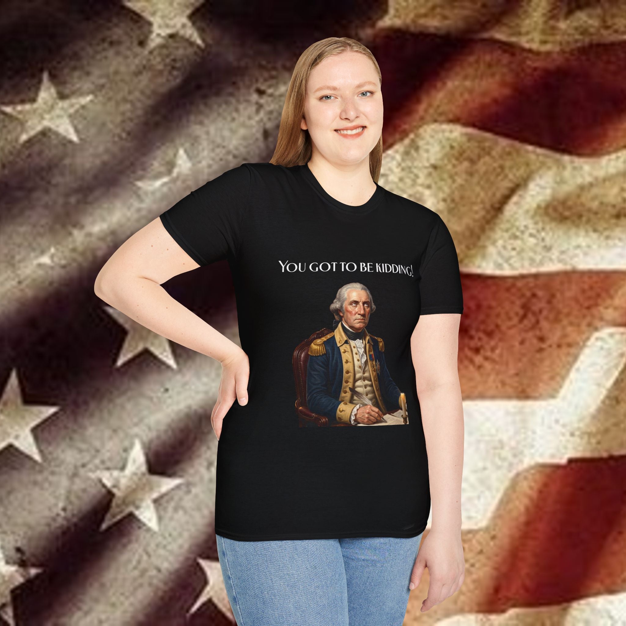 You Got to Be Kidding! T-Shirt — Patriotic George Washington Graphic Tee with QR Podcast Back